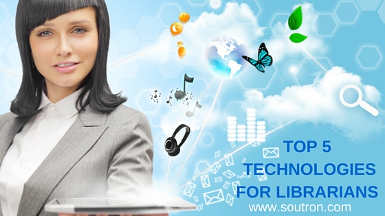 Top 5 Technologies for Librarians