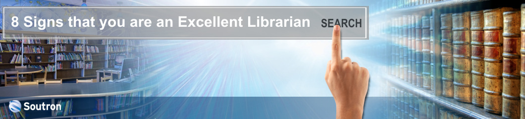 8 Signs that you are an Excellent Librarian