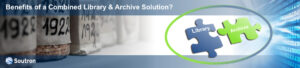 The Benefits of a Combined Llibrary Archive Software Solution