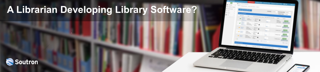 A Librarian Developing Library Software!?